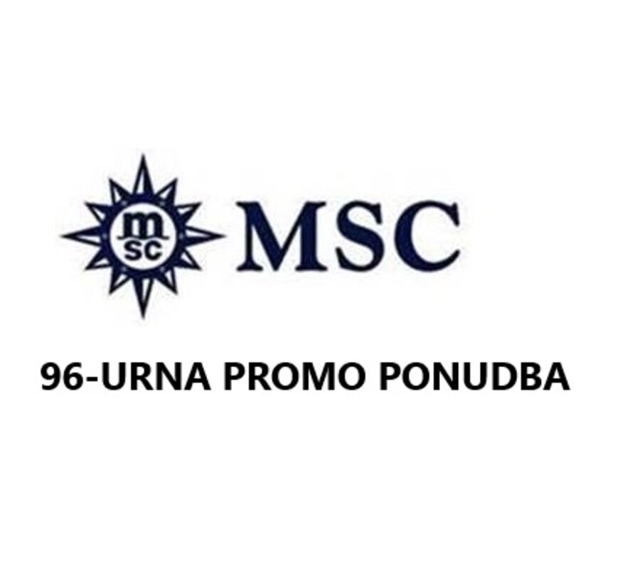 KRIŽARJENJA MSC - 96 URNA PROMO PONUDBA do 10.06.2025 - INDIVIDUALNI ODHODI